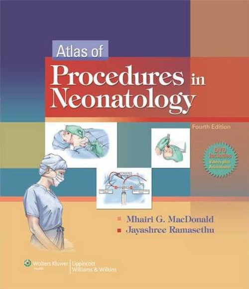 Atlas of Procedures in Neonatology (MacDonald, Atlas of Procedures in Neonatology)