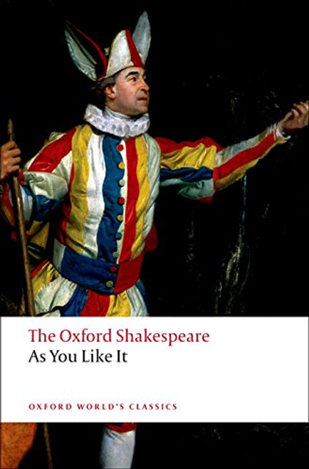 As You Like It: The Oxford Shakespeare As You Like It (Oxford World's Classics)