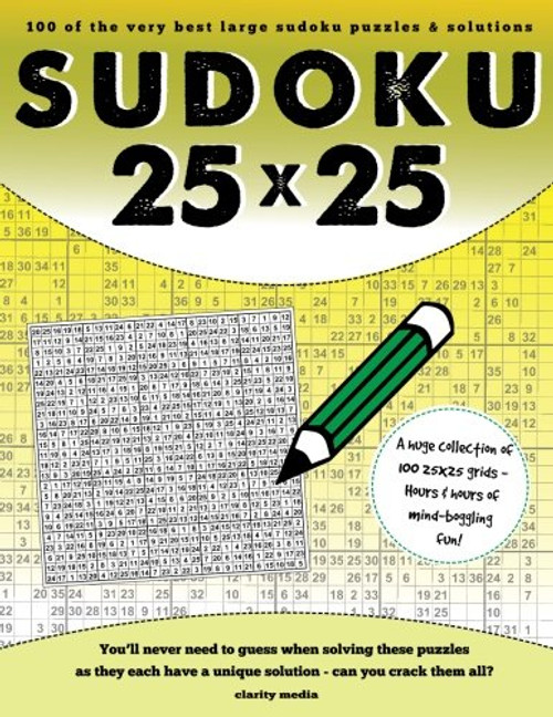 25x25 Sudoku: 100 sudoku puzzles complete with solutions