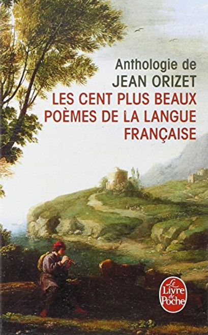 Les Cent Plus Beaux Poems De La Langue Francaise (Ldp Litterature) (French Edition)