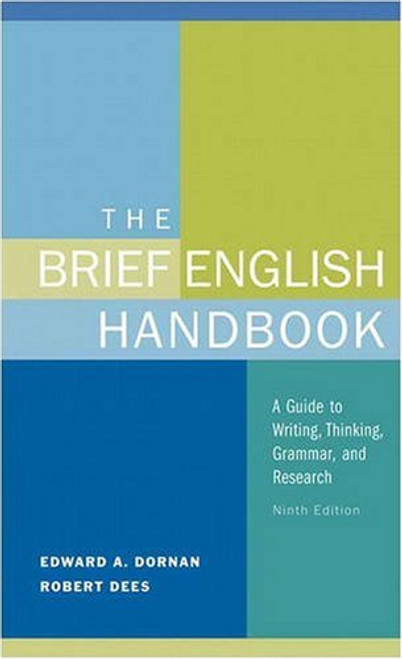 The Brief English Handbook: A Guide to Writing, Thinking, Grammar, and Research, 9th Edition