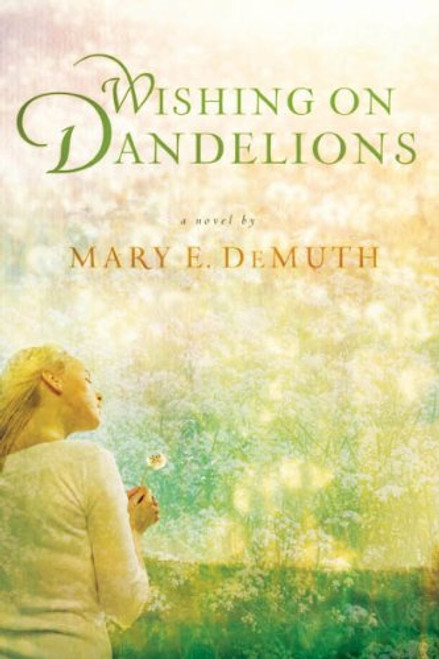 Wishing on Dandelions (Maranatha Series #2)