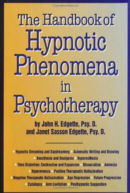 The Handbook Of Hypnotic Phenomena In Psychotherapy