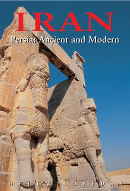 Iran: Persia: Ancient and Modern, Third Edition (Odyssey Illustrated Guides)