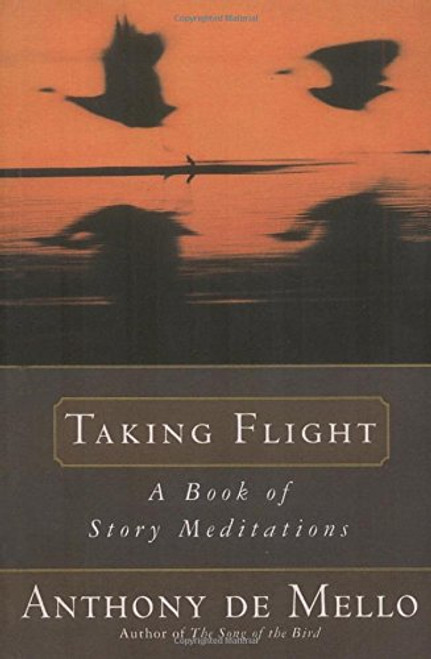 Taking Flight: A Book of Story Meditations