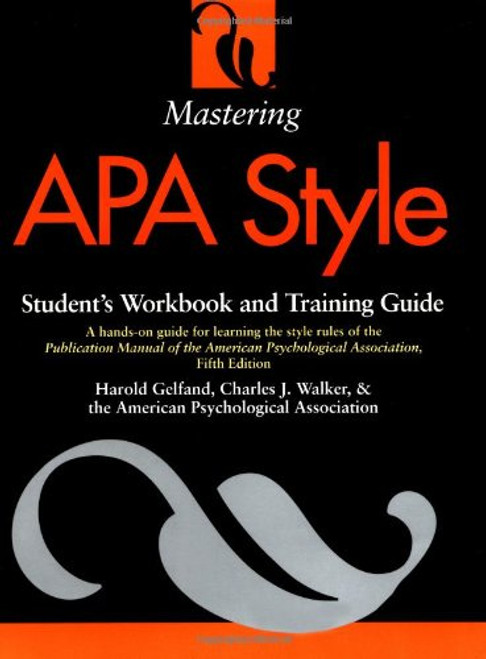 Mastering APA Style: Student's Workbook and Training Guide Fifth Edition