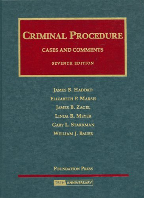 Cases and Comments on Criminal Procedure (University Casebook Series)