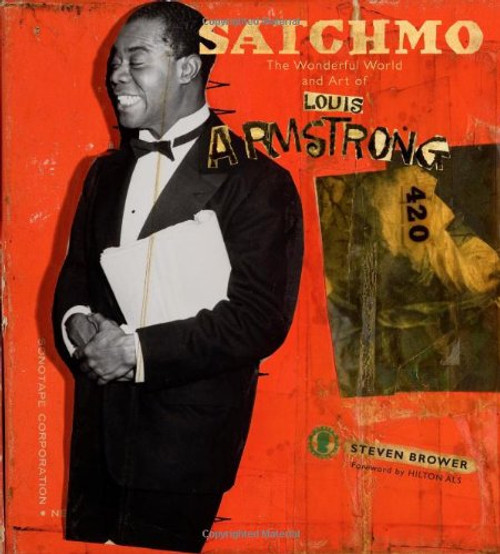 Satchmo: The Wonderful World and Art of Louis Armstrong