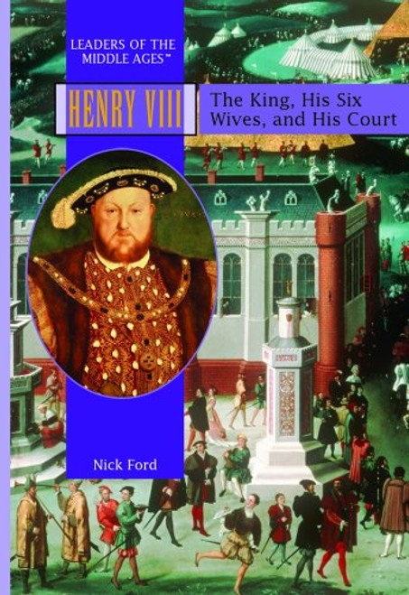 Henry VIII (Leaders of the Middle Ages)