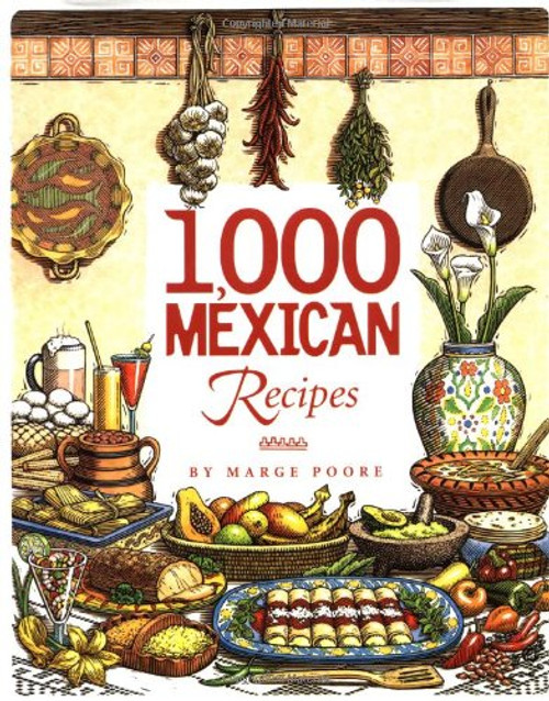 1,000 Mexican Recipes (1,000 Recipes)