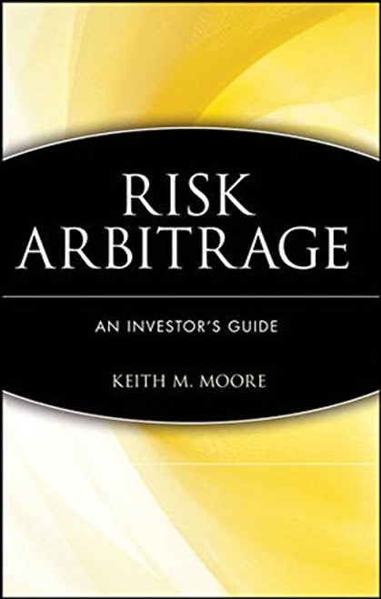 Risk Arbitrage: An Investor's Guide