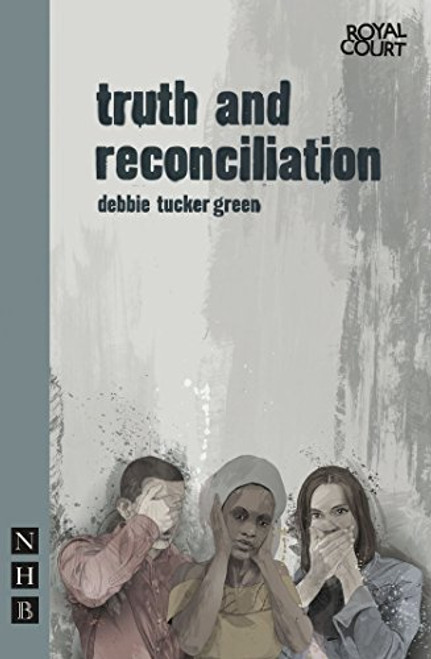 truth and reconciliation (Nick Hern Books)