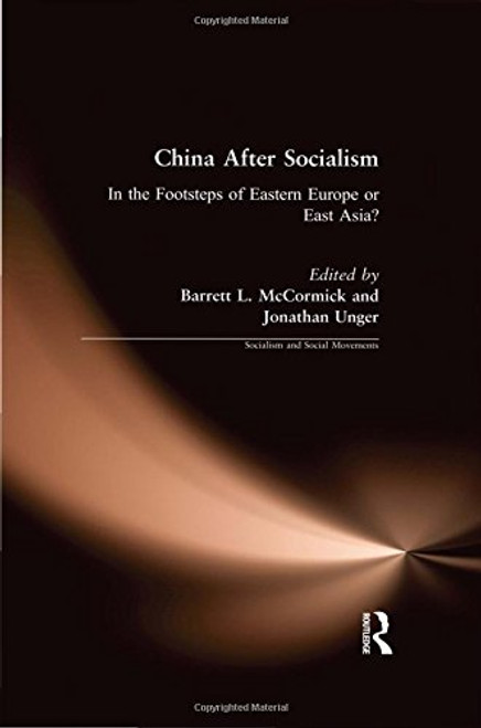 China After Socialism: In the Footsteps of Eastern Europe or East Asia? (Socialism and Social Movements)