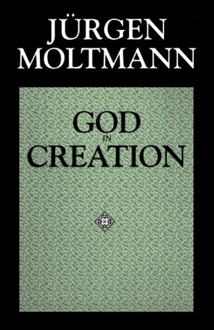 God in Creation (The Gifford Lectures, 1984-1985)