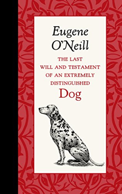 The Last Will and Testament of an Extremely Distinguished Dog (American Roots)