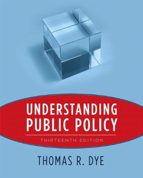 Understanding Public Policy (13th Edition)