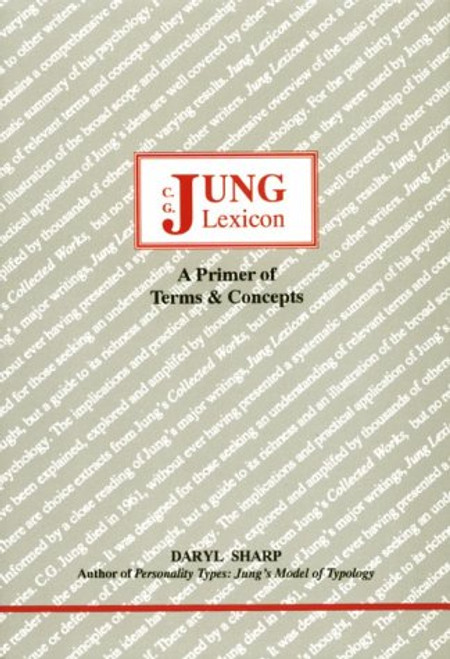 C. G. Jung Lexicon: A Primer of Terms and Concepts (Studies in Jungian Psychology by Jungian Analysts)