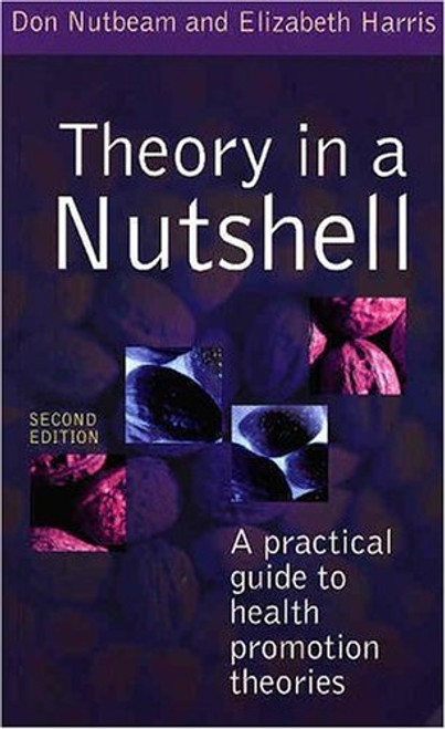 Theory in a Nutshell: A Practical Guide to Health Promotion Theories