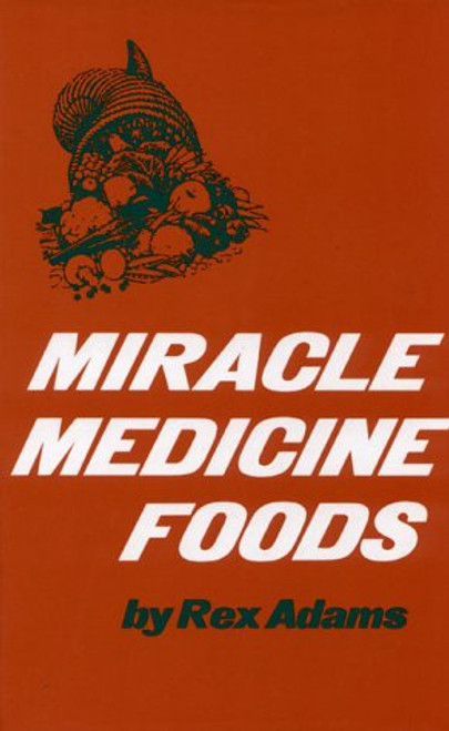 Miracle Medicine Foods