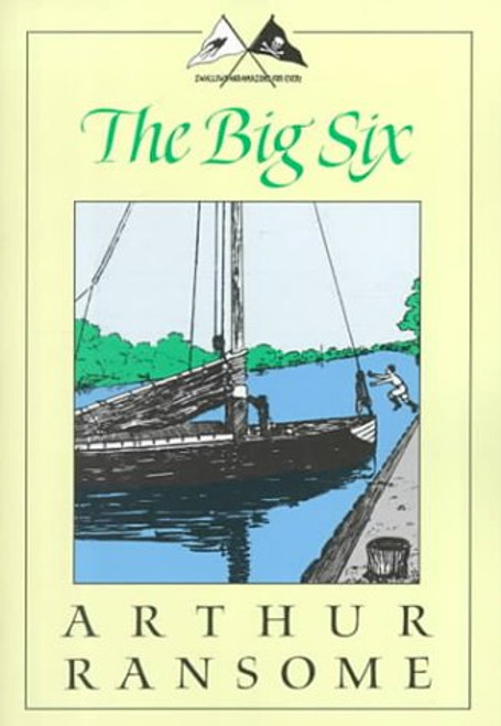 The Big Six: A Novel (Swallows and Amazons Series)