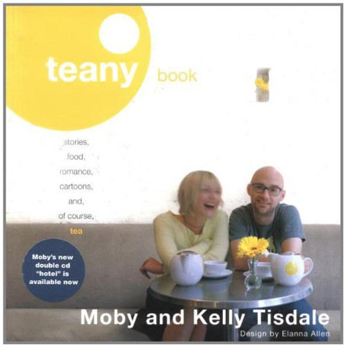 Teany Book: Stories, Food, Romance, Cartoons and, of Course, Tea