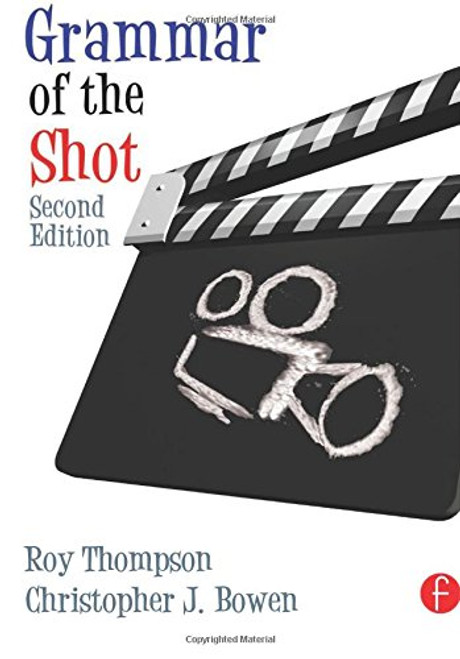 Grammar of the Shot, Second Edition (Volume 2)