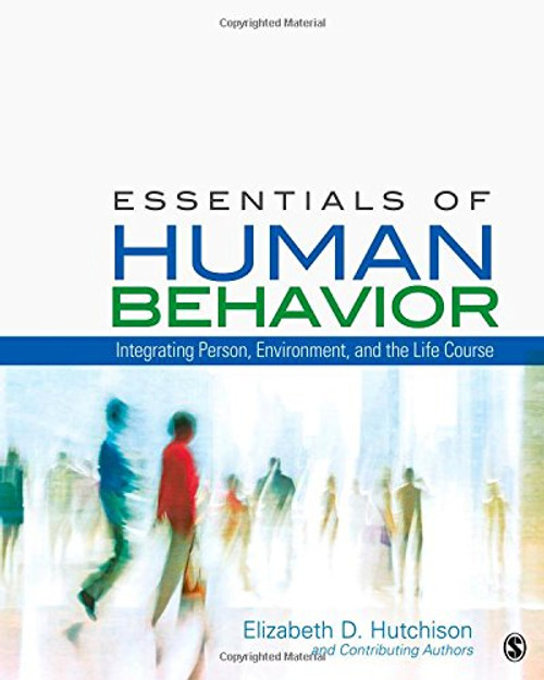 Essentials of Human Behavior: Integrating Person, Environment, and the Life Course