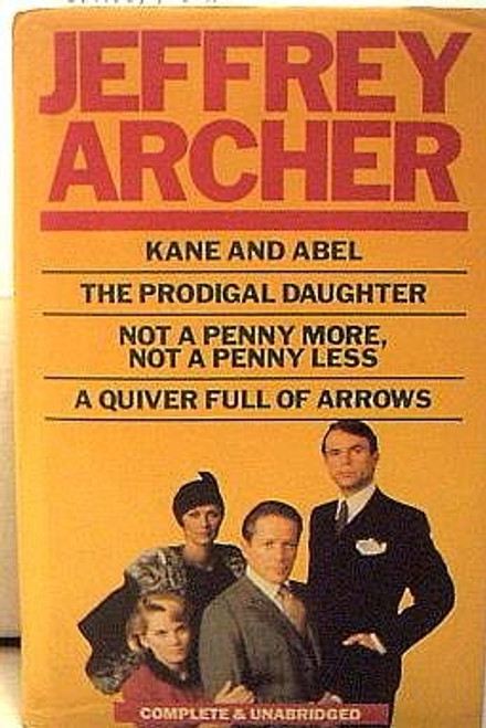 Kane and Abel/The Prodigal Daughter/Not a Penny More/Quiver Full of Arrows: Kane and Abel, the Prodigal Daughter, Not a Penny More, Quiver Full of Arrows