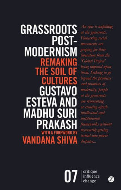 Grassroots Post-modernism: Remaking the Soil of Cultures (Critique. Influence. Change.)