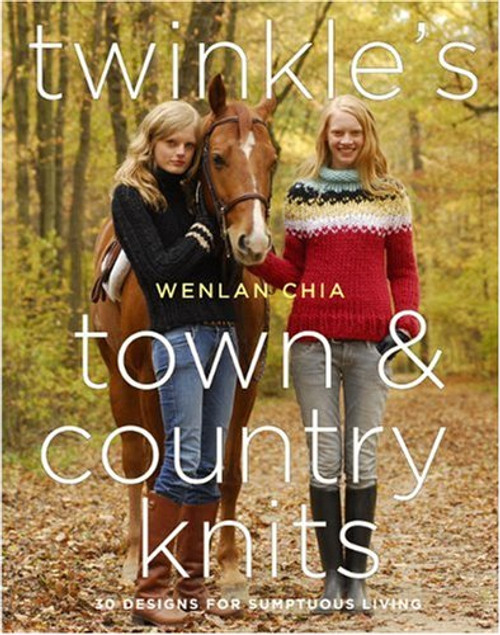 Twinkle's Town & Country Knits: 30 Designs for Sumptuous Living