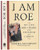 I Am Roe: My Life, Roe V. Wade, and Freedom of Choice