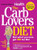 The Carb Lovers Diet: Eat What You Love, Get Slim For Life