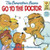 The Berenstain Bears Go To The Doctor (Turtleback School & Library Binding Edition) (First Time Books)