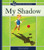 My Shadow (Poetry for Children)