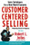 Customer Centered Selling: Sales Techniques for a New World Economy