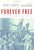 Forever Free: The Story of Emancipation and Reconstruction