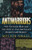 Antiwarriors: The Vietnam War and the Battle for America's Hearts and Minds (Vietnam: America in the War Years)