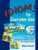 Idioms for Everyday Use - Student Book