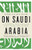 On Saudi Arabia: Its People, Past, Religion, Fault Lines--and Future