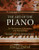 The Art of the Piano: Its Performers, Literature, and Recordings Revised & Expanded Edition