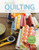 First Time Quilting: The Absolute Beginner's Guide: There's A First Time For Everything