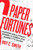 Paper Fortunes: Modern Wall Street; Where It's Been and Where It's Going