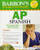 Barron's AP Spanish with Audio CDs and CD-ROM