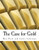 The Case for Gold (Large Print Edition): A Minority Report of the U.S. Gold Commission