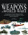 The Illustrated Encyclopedia of Weapons of World War I: The Comprehensive Guide to Weapons Systems, including Tanks, Small Arms, Warplanes, Artillery, Ships and Submarines