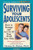 Surviving Your Adolescents: How to Manageand Let Go ofYour 1318 Year Olds