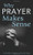 Why Prayer Makes Sense:  In the Bible, in History, in Your Life Today (VALUE BOOKS)