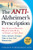 The Anti-Alzheimer's Prescription: The Science-Proven Prevention Plan to Start at Any Age