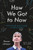 How We Got to Now: Six Innovations That Made the Modern World by Johnson, Steven (2014) Hardcover