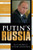 Putin's Russia: Past Imperfect, Future Uncertain